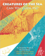 Title: Creatures of the Sea: Can You Guess Me?, Author: Jacqueline Rogan