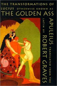 Title: The Golden Ass by Lucius Apuleius, Full Version, Author: Lucius Apuleius