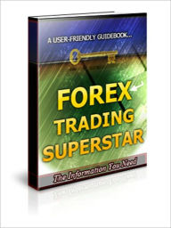 Title: Forex Trading Superstar AAA+++, Author: David Wilkinson