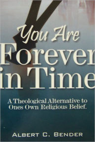 Title: You are Forever in Time, Author: Albert C. Bender