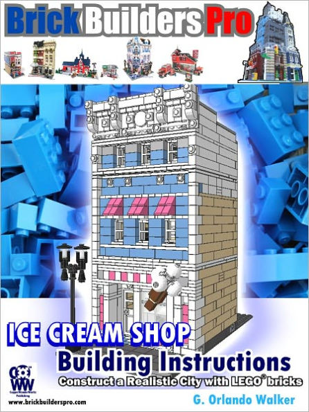 Ice Cream Shop Building Instructions: Construct a Realistic City with Lego Bricks