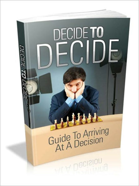 Decide To Decide