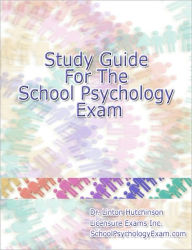 Title: Study Guide for the School Psychology Exam, Author: Dr. Hutchinson