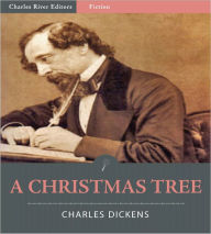Title: A Christmas Tree (Illustrated), Author: Charles Dickens