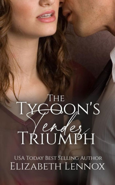 The Tycoon's Tender Triumph