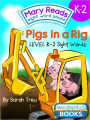 Mary Reads Sight Word Books K-2 - Pigs in a Rig