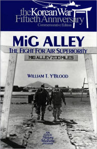 Title: Mig Alley: The fight for air superiority, Author: William Y'Blood