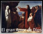 El gran amor de Dios.