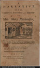 A Narrative Of The Captivity, Sufferings, and Removes, of Mrs. Mary Rowlandson, Who Was Taken Prisoner By The Indians; With Several Others... Written by her own hand (179l)