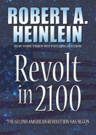 Title: Revolt in 2100, Author: Robert A. Heinlein