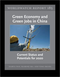 Title: Green Economy and Green Jobs in China: Current Status and Potentials for 2020, Author: Haibing Ma