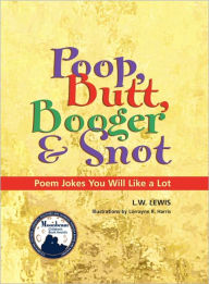 Title: Poop, Butt, Booger & Snot, Author: L. W. Lewis