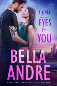 I Only Have Eyes for You (The Sullivans, Book 4)