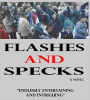Flashes and Specks