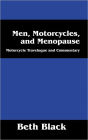 Men, Motorcycles, and Menopause: Motorcycle Travelogue and Commentary