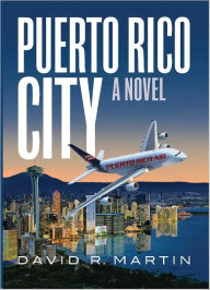 Title: Puerto Rico City - A Novel (English Edition), Author: David R. Martin