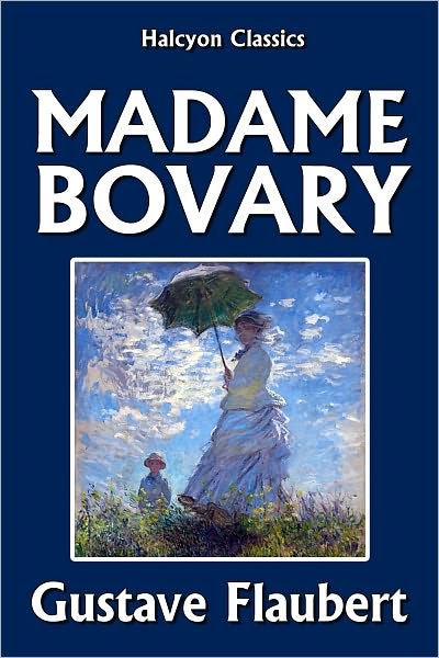 Madame Bovary By Gustave Flaubert [Unabridged Edition] By Gustave ...