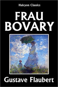 Title: Frau Bovary [Deutsch Ausgabe], Author: Gustave Flaubert