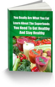 Title: You Really Are What You Eat-Learn About The Superfoods You Need To Get Healthy And Stay Healthy, Author: Karen Wright