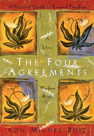 Title: The Four Agreements: A Practical Guide to Personal Freedom, Author: don Miguel Ruiz