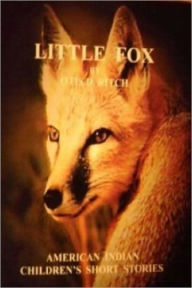 Title: Little Fox, Author: Otis Ritch
