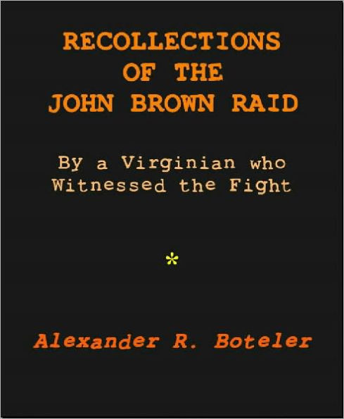 Recollections of the John Brown Raid