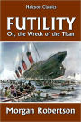 Futility, or the Wreck of the Titan