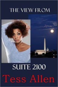 Title: The View from Suite 2100, Author: Tess Allen