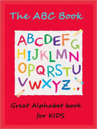 Kids Special Alphabets Book : The ABC Book