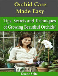 Title: Orchid Care Made Easy, Author: Duane Seitz