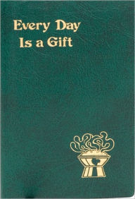 Title: Every Day is a Gift, Author: Rev. Frederick Schroeder