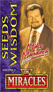 Title: Seeds of Wisdom On Miracles, Author: Mike Murdock