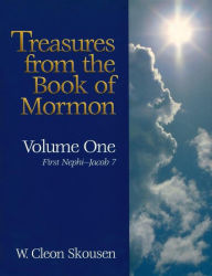 Title: Treasures from the Book of Mormon -- First Nephi to Jacob 7, Author: W. Cleon Skousen