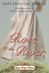 Rose O' the River
