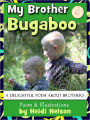 My Brother Bugaboo