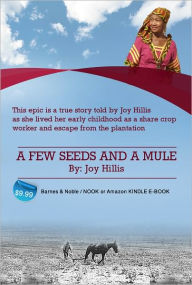Title: A Few Seeds And A Mule, Author: Joy Hillis
