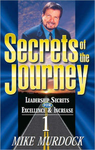 Title: Secrets of The Journey, Volume 1, Author: Mike Murdock