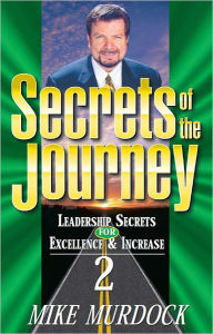 Title: Secrets of The Journey, Volume 2, Author: Mike Murdock