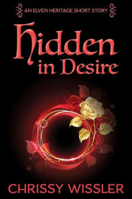 Title: Hidden in Desire, Author: Chrissy Wissler