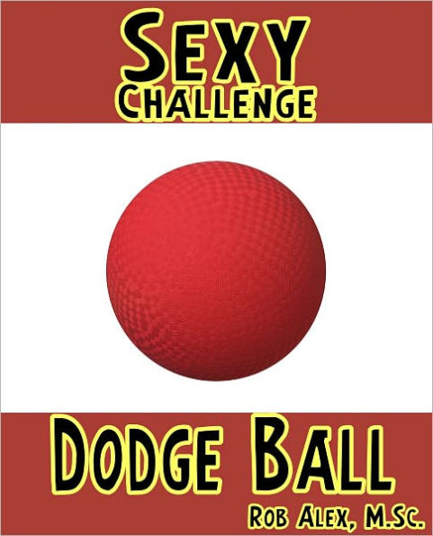 Sexy Challenge - Dodge Ball