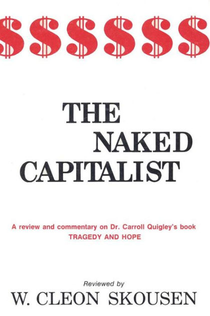 洋書 The Naked Capitalist The Naked Capitalist: W. Cleon Skousen: Amazon.com: Books