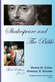 Title: Shakespeare and the bible: parallel passages, Author: Garden Q. Colton