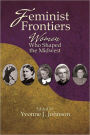 Feminist Frontiers: Women Who Shaped the Midwest