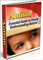 Autism - Essential Guide To Finally Understanding Autism!
