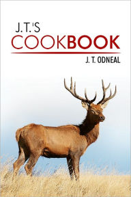 Title: J.T.'s Cookbook, Author: J. T. Odneal