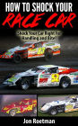 How To Shock Your Race Car for the WIN!