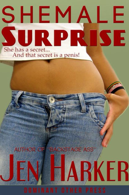 Shemale Surprise Gay Bdsm Transsexual Erotic Romance By Jen Harker Ebook Barnes And Noble®