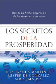 Title: Los Secretos de la Prosperidad, Author: Wanda Martinez