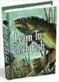How to Catch Fish