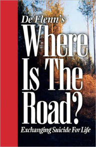 Title: Where Is The Road?, Author: De Flenn